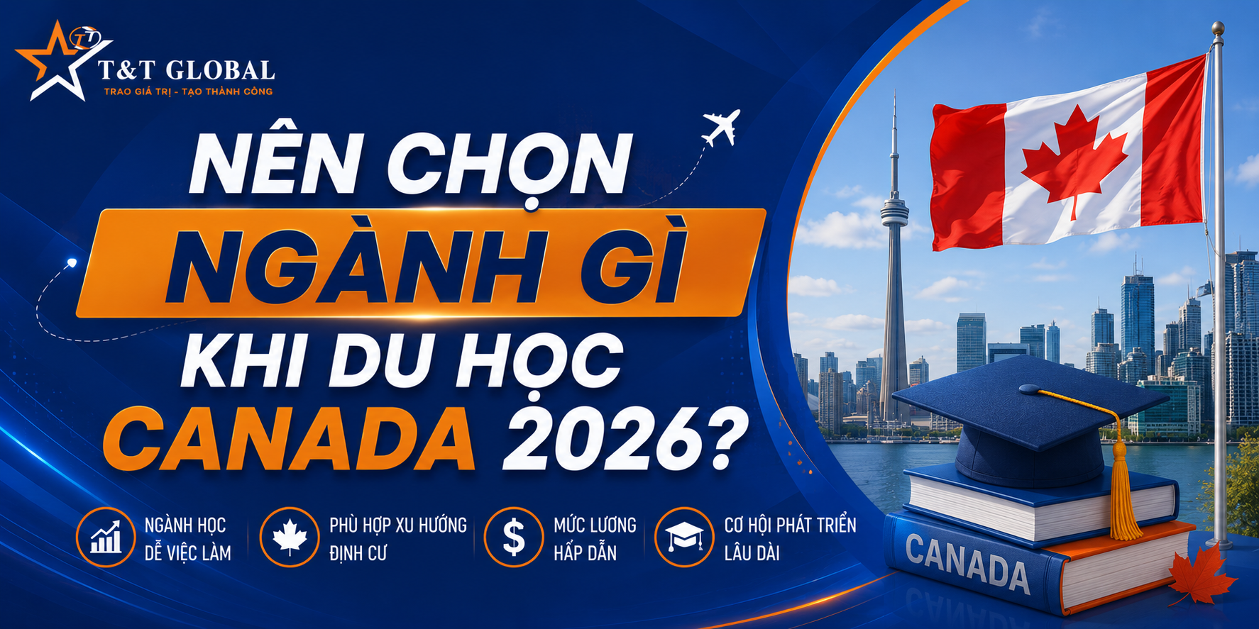 NÊN CHỌN NGÀNH GÌ KHI DU HỌC CANADA 2026?